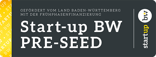 Start-up BW Pre-Seed, Gefördert vom Land Baden-Württemberg mit der Frühphasenfinanzierung